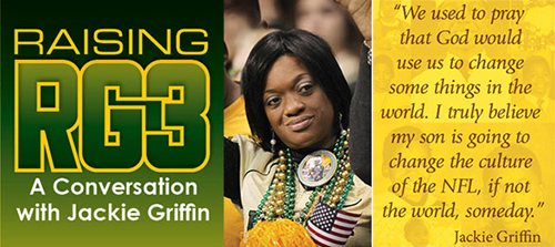 Raising RG3: A Conversation with Jackie Griffin