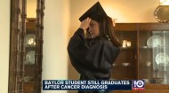 Even cancer diagnosis couldn't keep Baylor senior from graduating