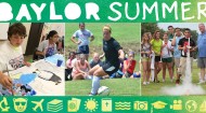 Summer at Baylor means classes and camps -- for all ages