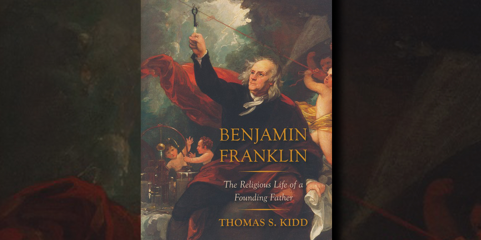 Benjamin Franklin: The Religious Life of a Founding Father