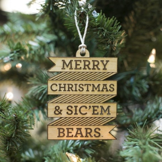 "Merry Christmas & Sic 'em Bears" Christmas ornament