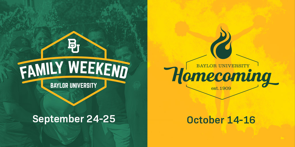 Baylor Family Weekend (Sept. 24-25, 2021) and Homecoming (Oct. 14-16, 2021)