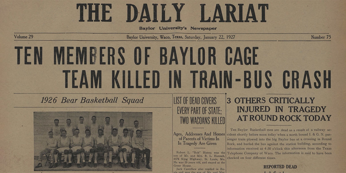 Baylor Lariat frontpage: "Ten Members of Baylor Cage Team Killed"