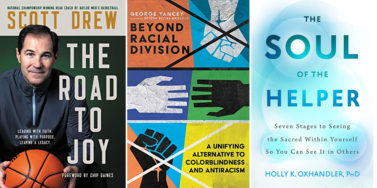 Covers of "The Road to Joy," "Beyond Racial Division," and "The Soul of the Helper"