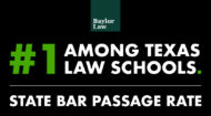 Baylor Law students once again lead Texas in bar exam pass rate