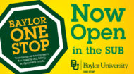 Baylor One Stop offers concierge-like service for student financial aid & billing questions on campus